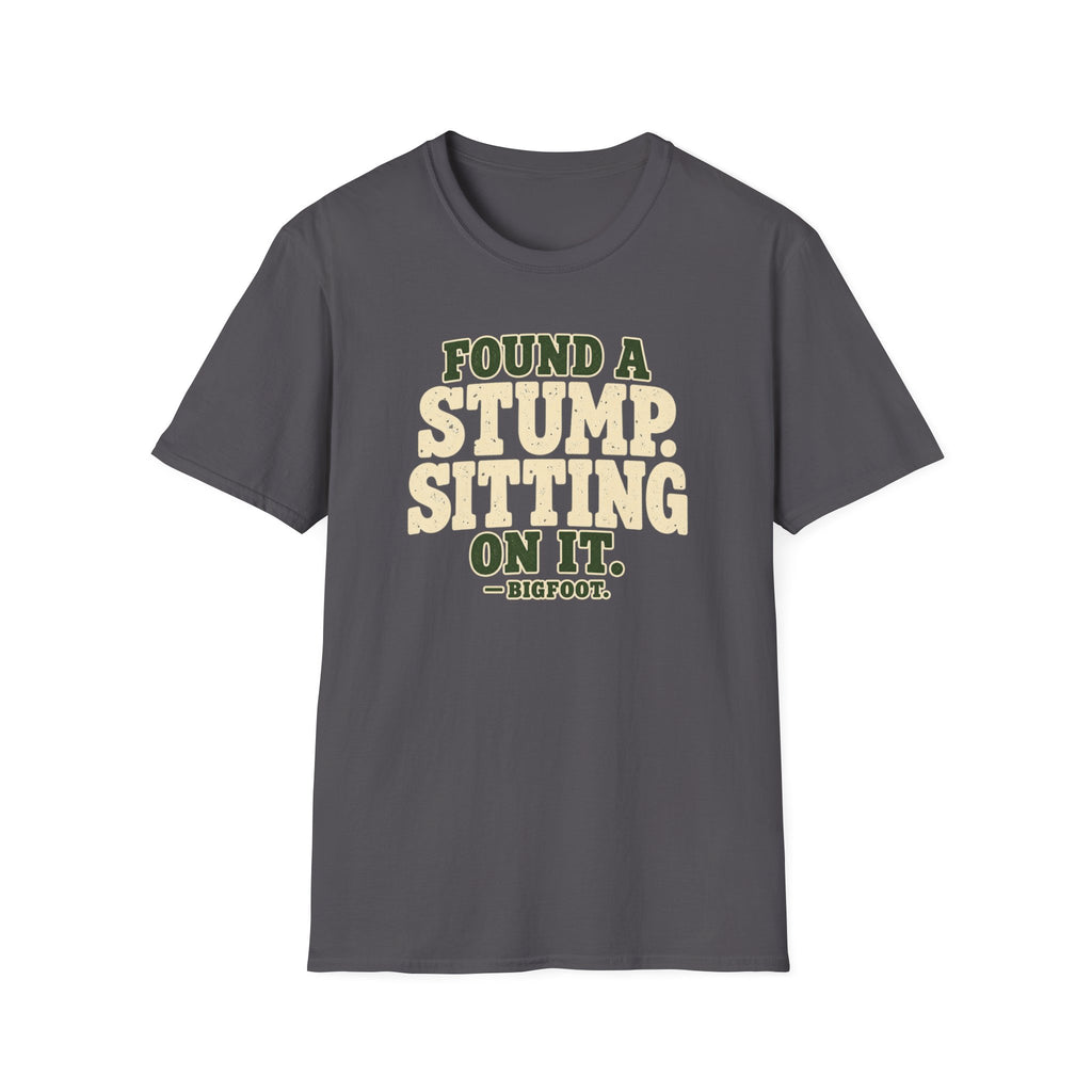 Found A Stump T-Shirt