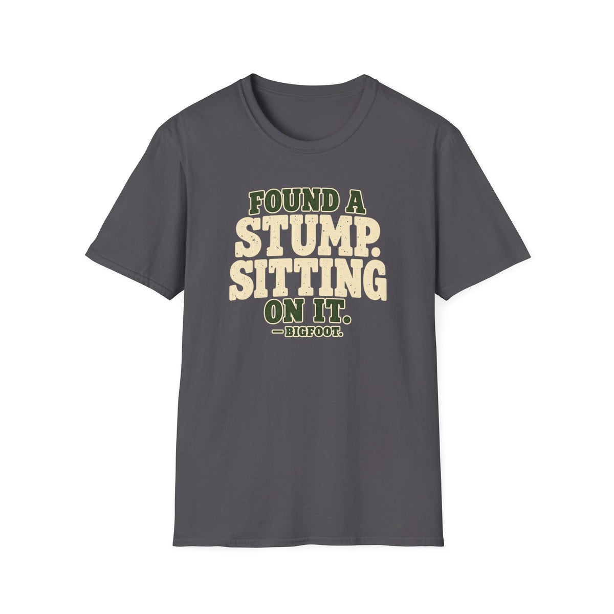 Found A Stump T-Shirt