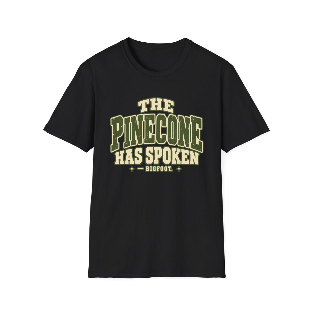 Pinecone Has Spoken T-Shirt