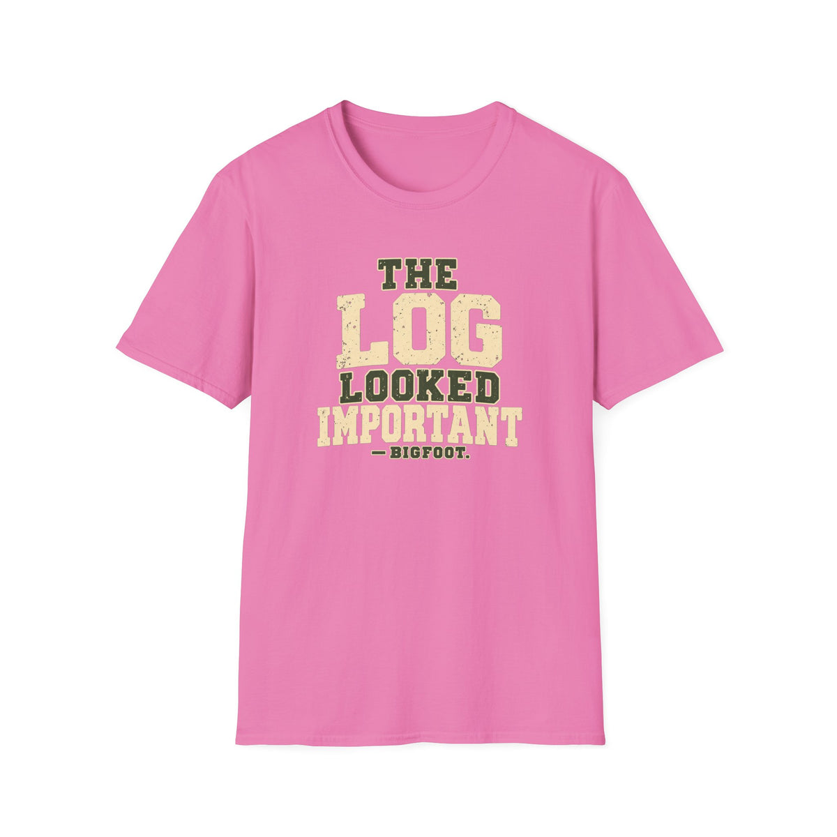 Log Looked Important T-Shirt