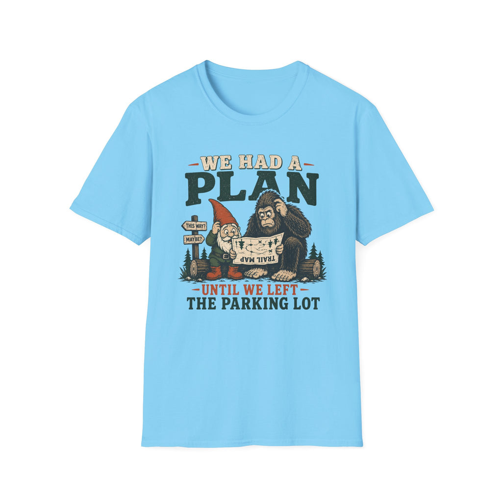 Had a Plan T-Shirt