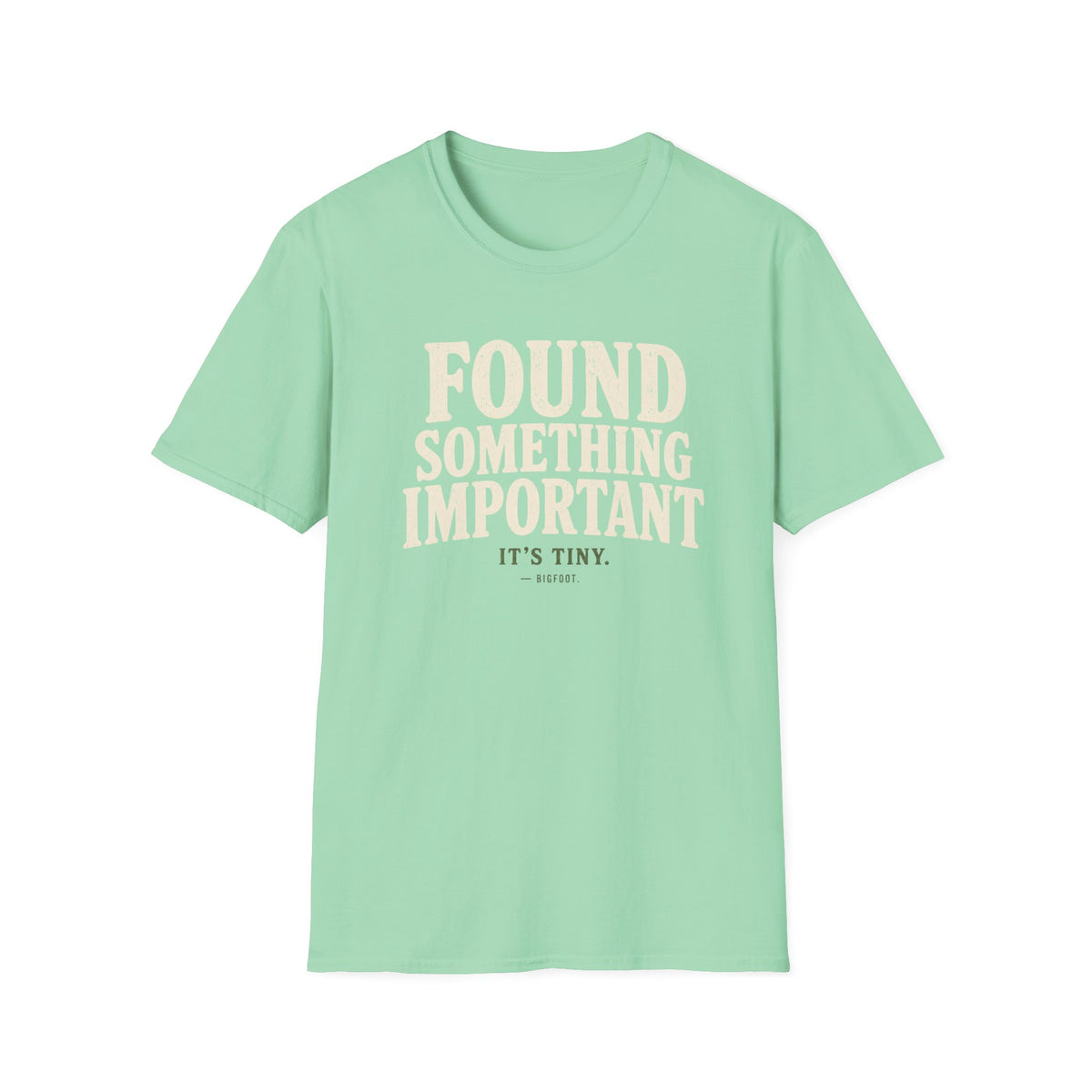 Found Something T-Shirt
