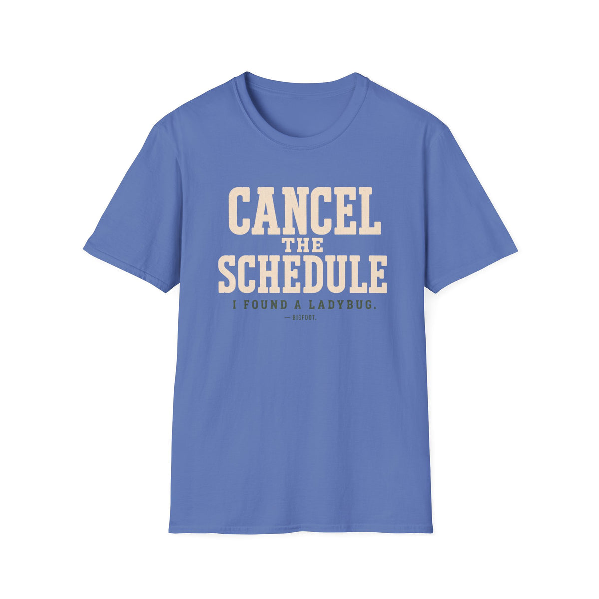 Cancel The Schedule T-Shirt