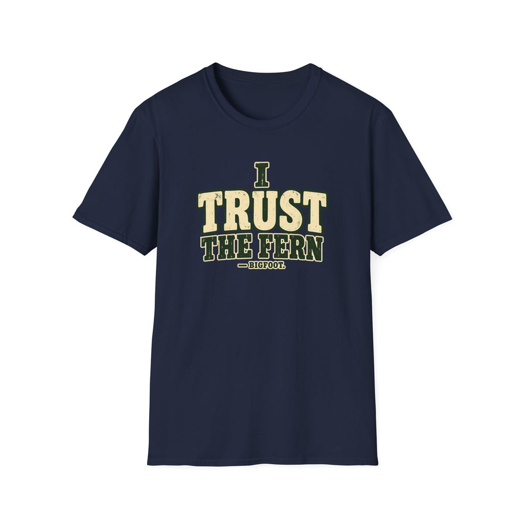 Trust The Fern T-Shirt