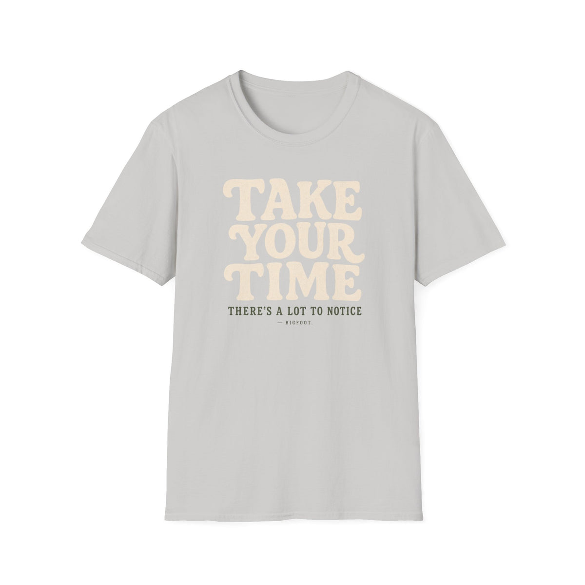 Take Your Time T-Shirt