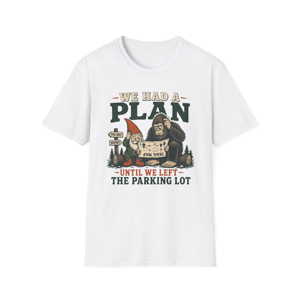 Had a Plan T-Shirt
