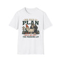 Had a Plan T-Shirt