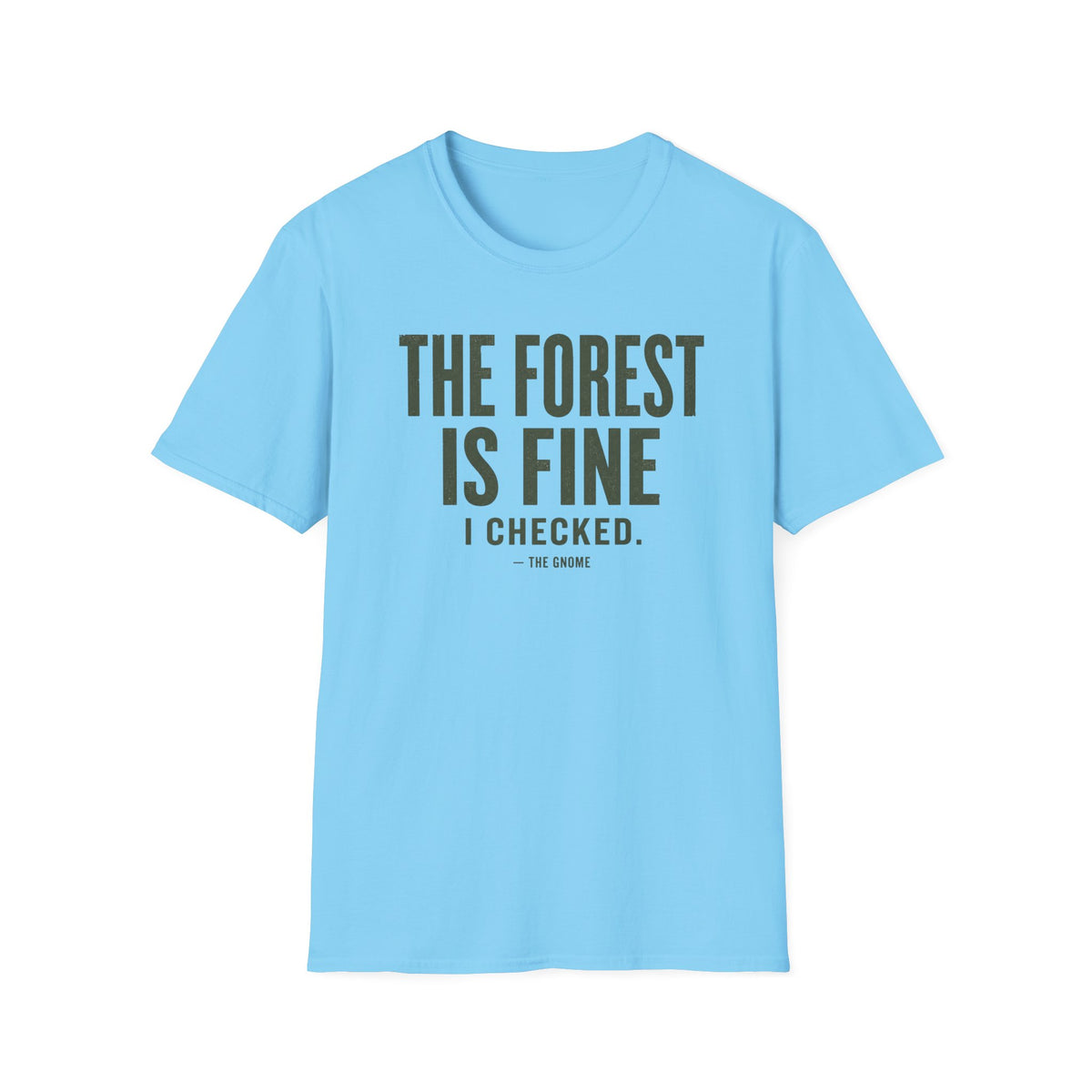 Forest Is Fine T-Shirt
