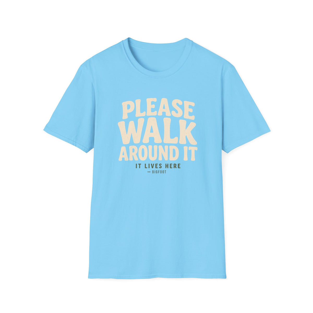 Please Walk Around T-Shirt