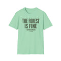 Forest Is Fine T-Shirt