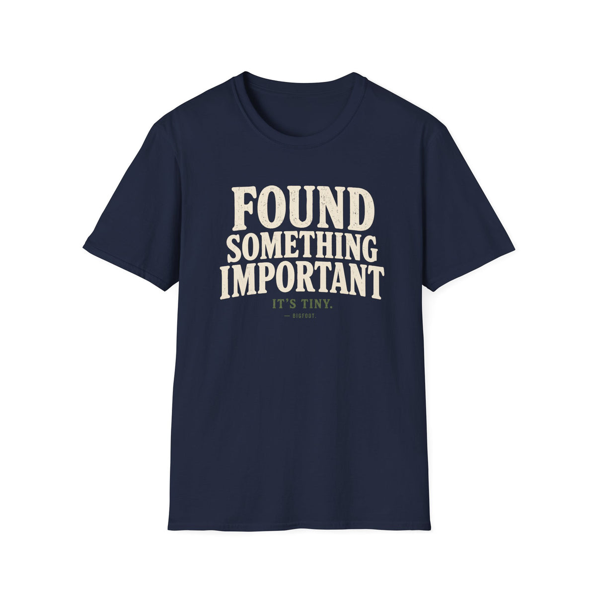 Found Something T-Shirt