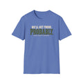 We'll Get There DK T-Shirt