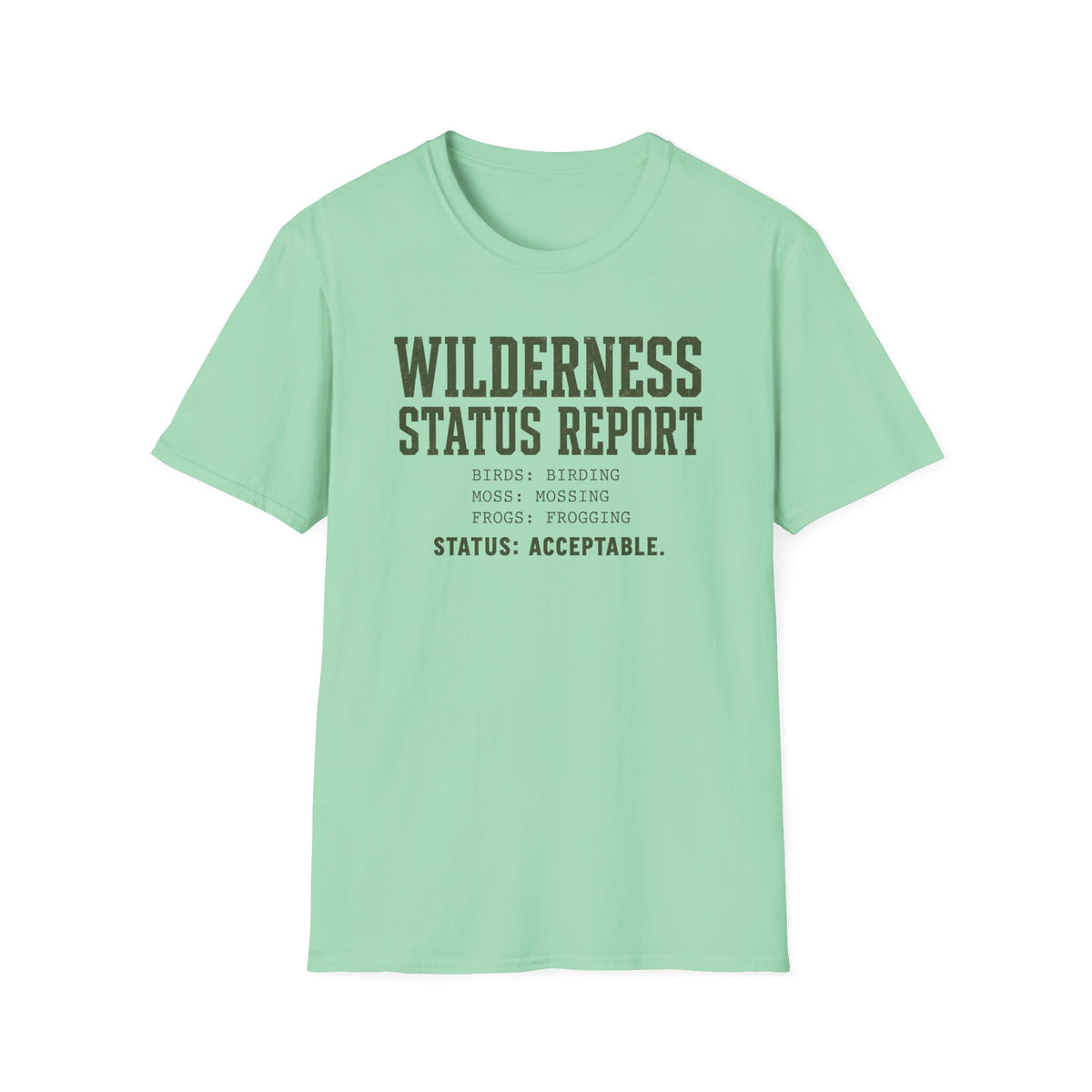 Wilderness Status Report T-Shirt