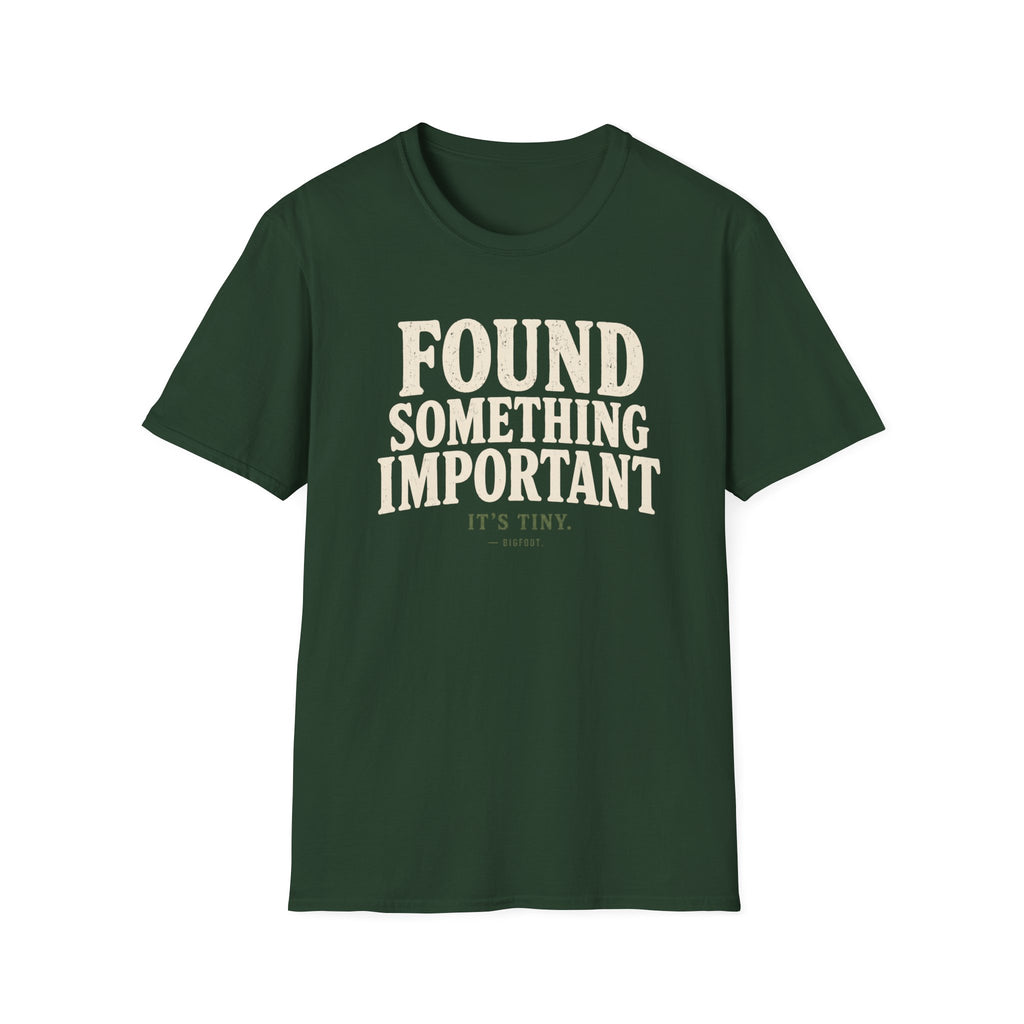 Found Something T-Shirt