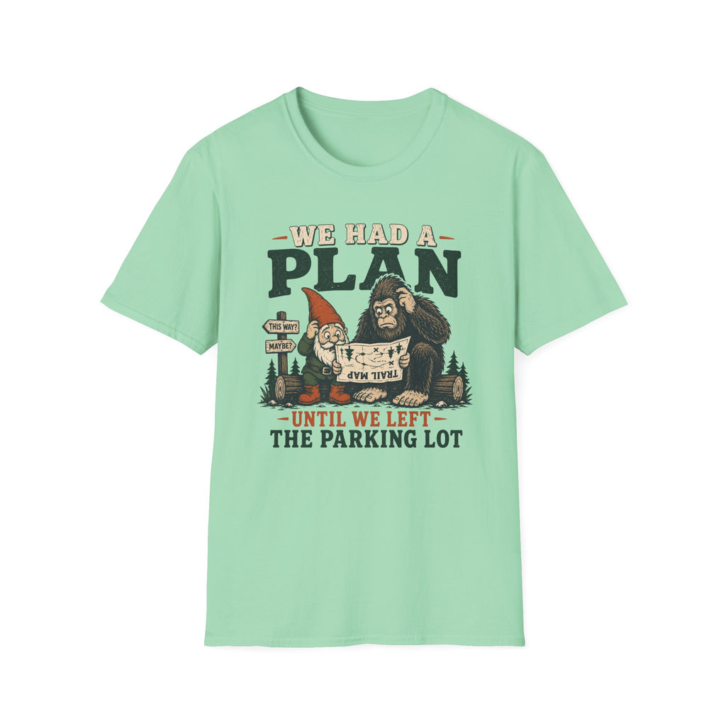 Had a Plan T-Shirt
