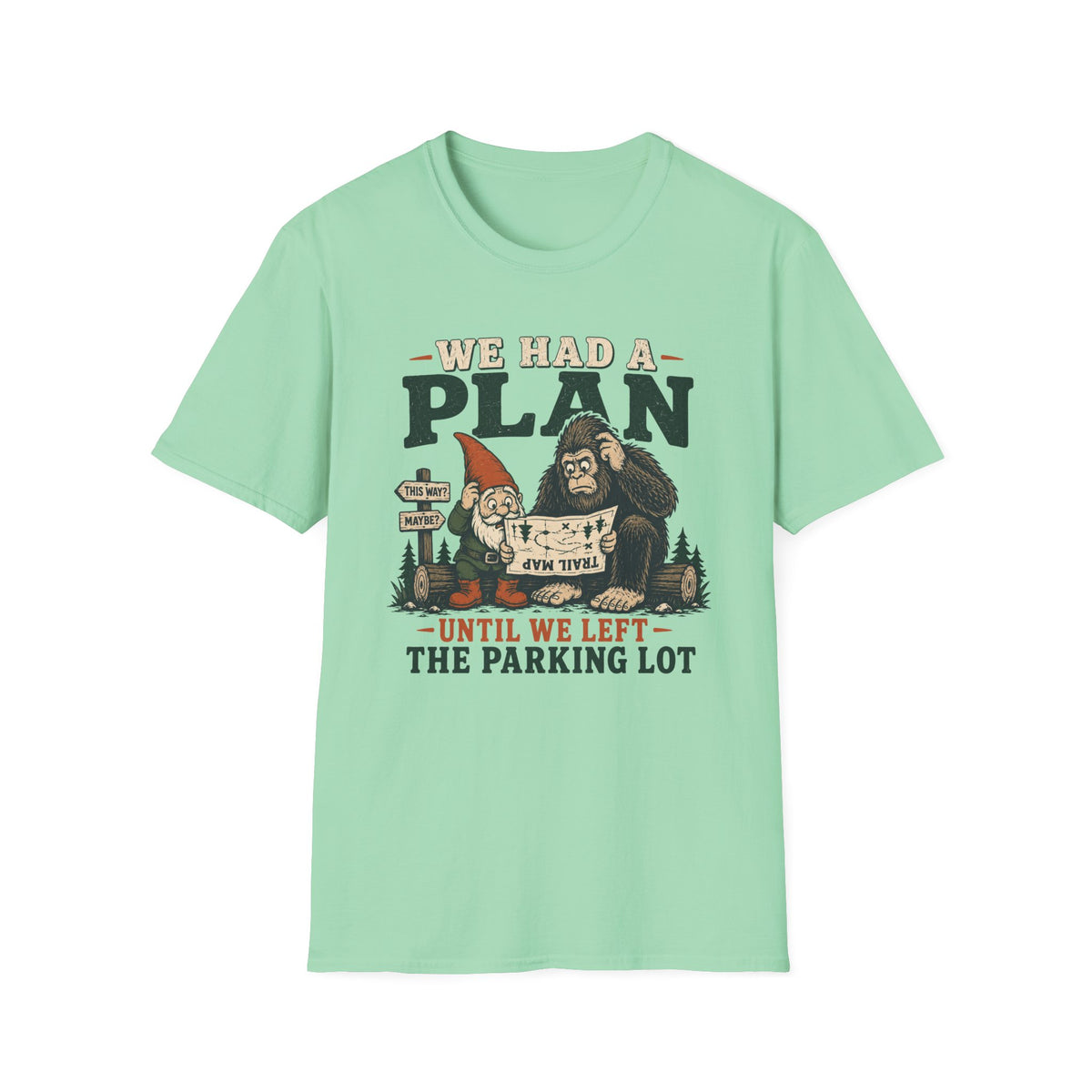 Had a Plan T-Shirt