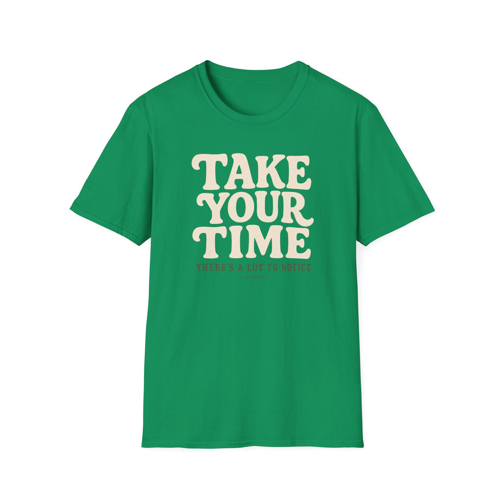 Take Your Time T-Shirt
