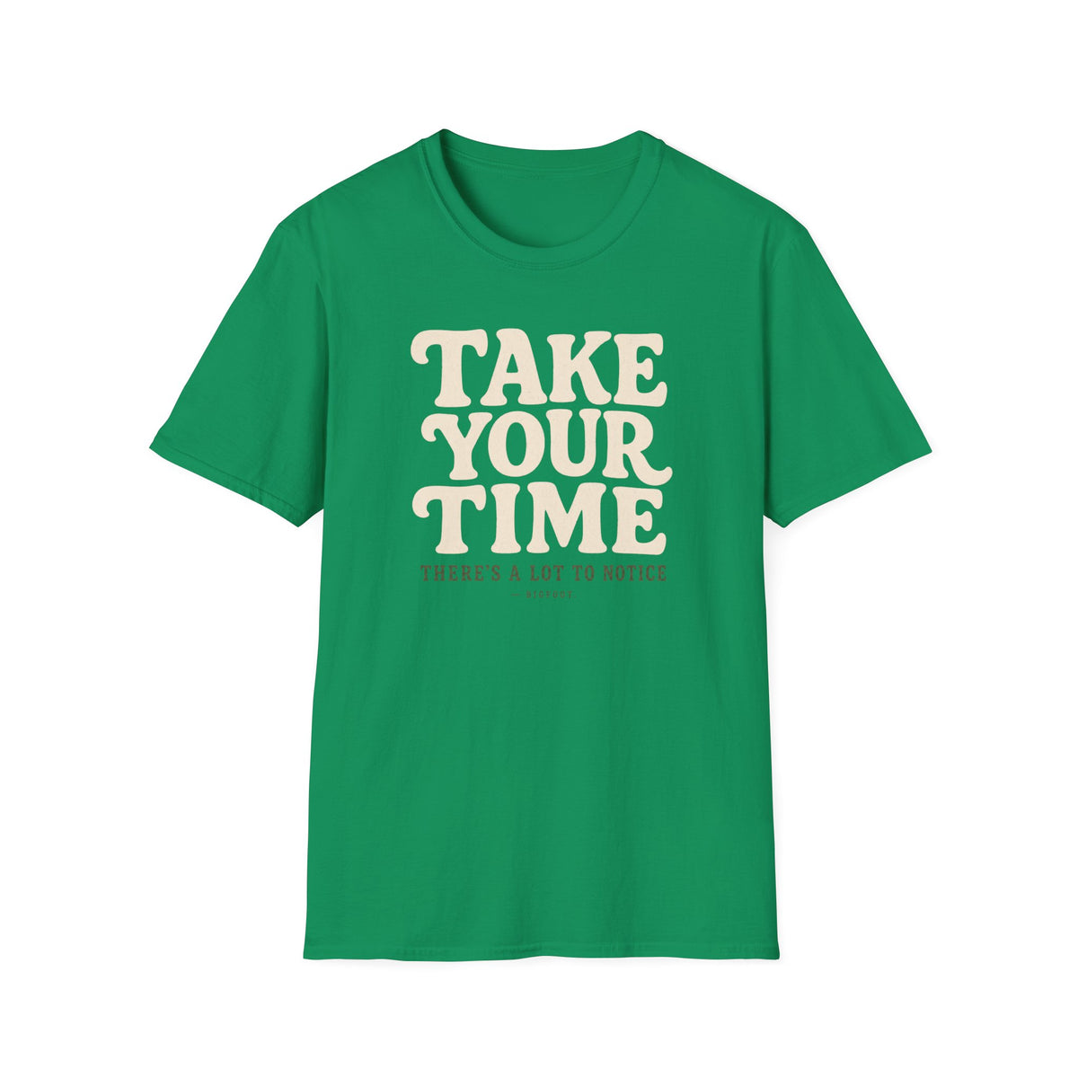 Take Your Time T-Shirt