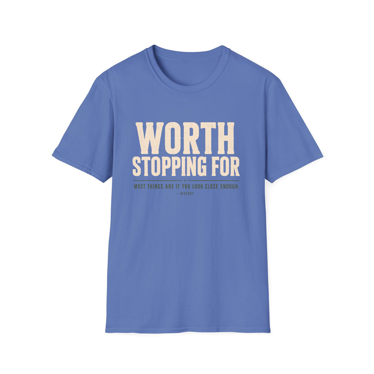 Worth Stopping For T-Shirt