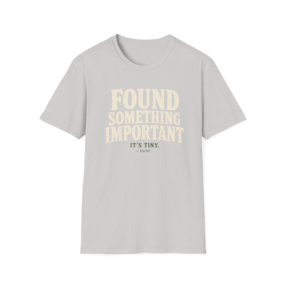 Found Something T-Shirt