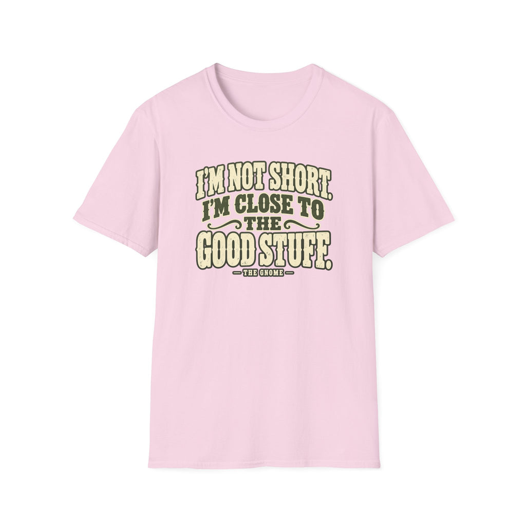 I'm Not Short T-Shirt