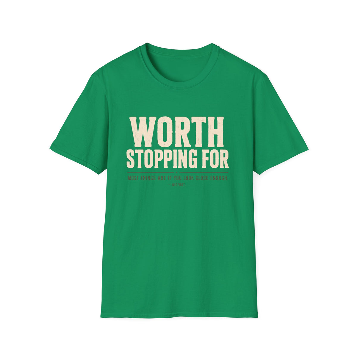 Worth Stopping For T-Shirt