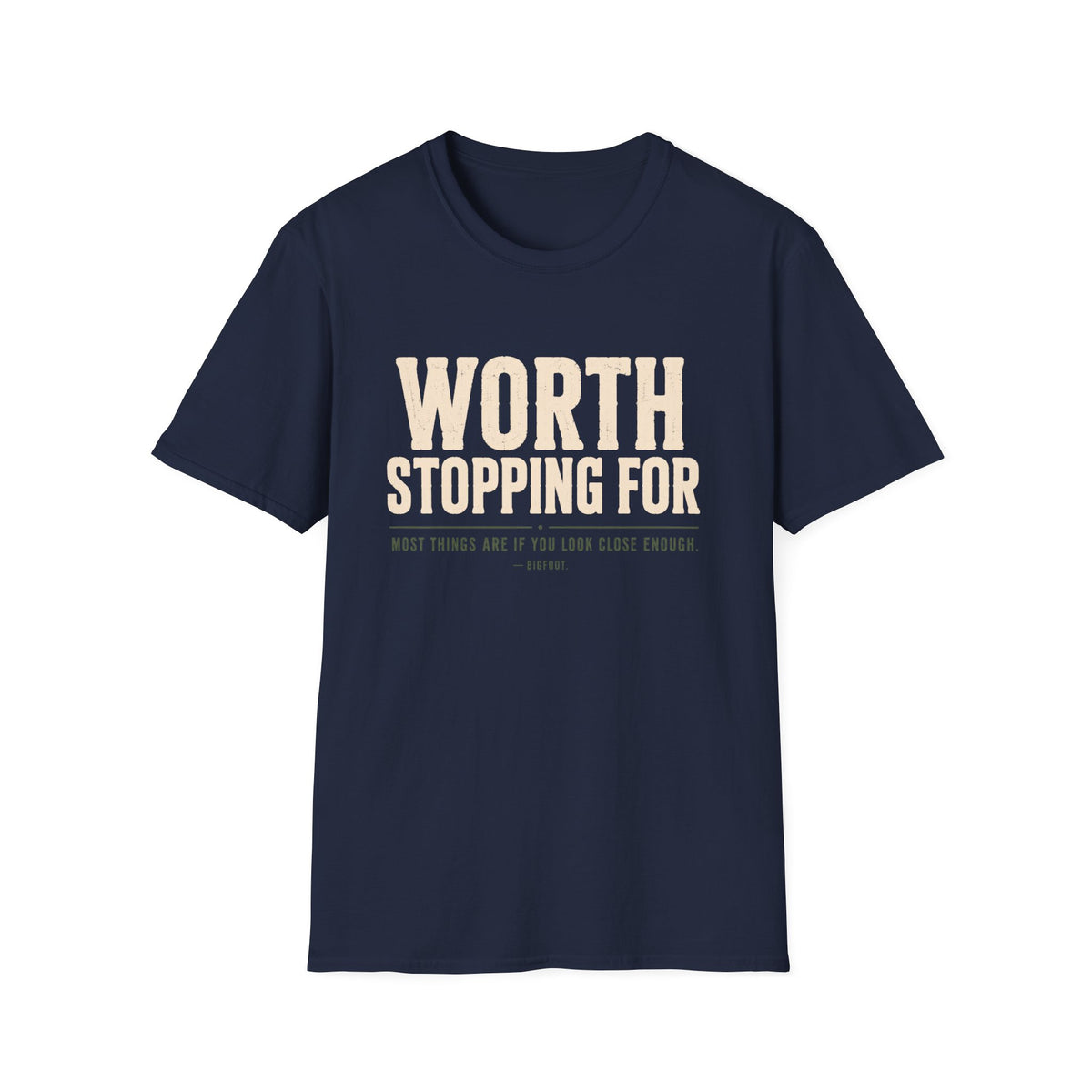Worth Stopping For T-Shirt