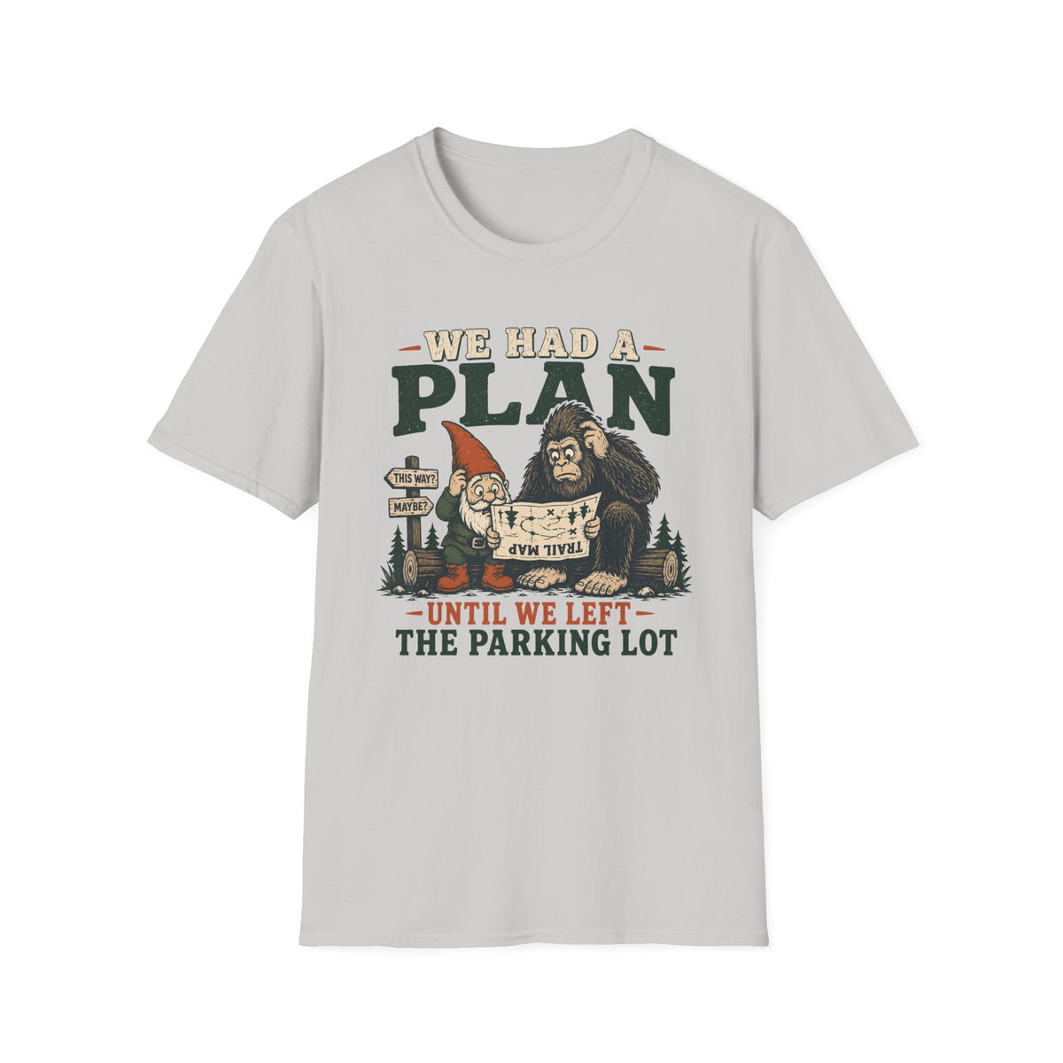 Had a Plan T-Shirt