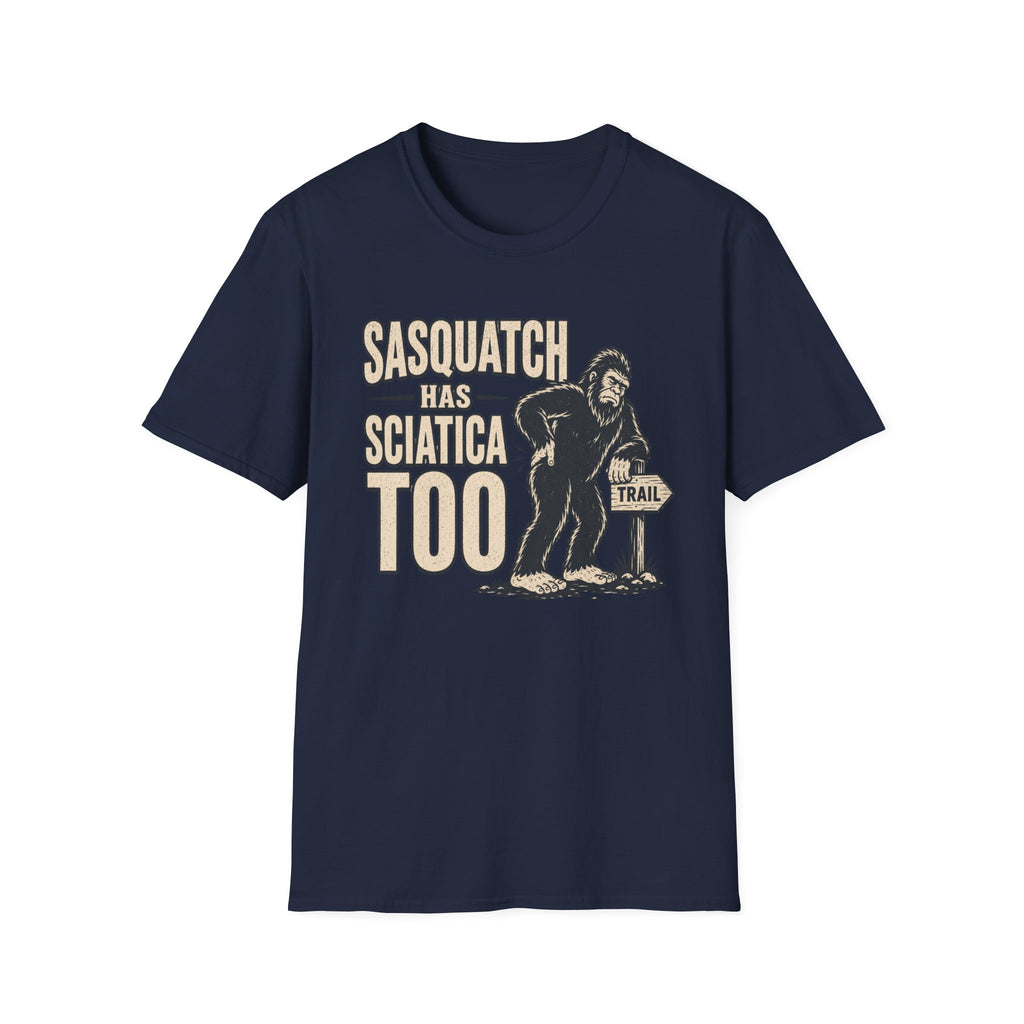 Sasquatch Has Sciatica T-Shirt