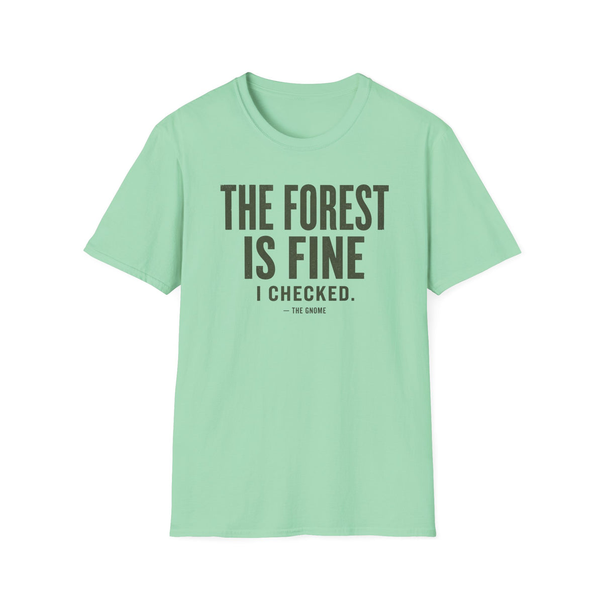 Forest Is Fine T-Shirt