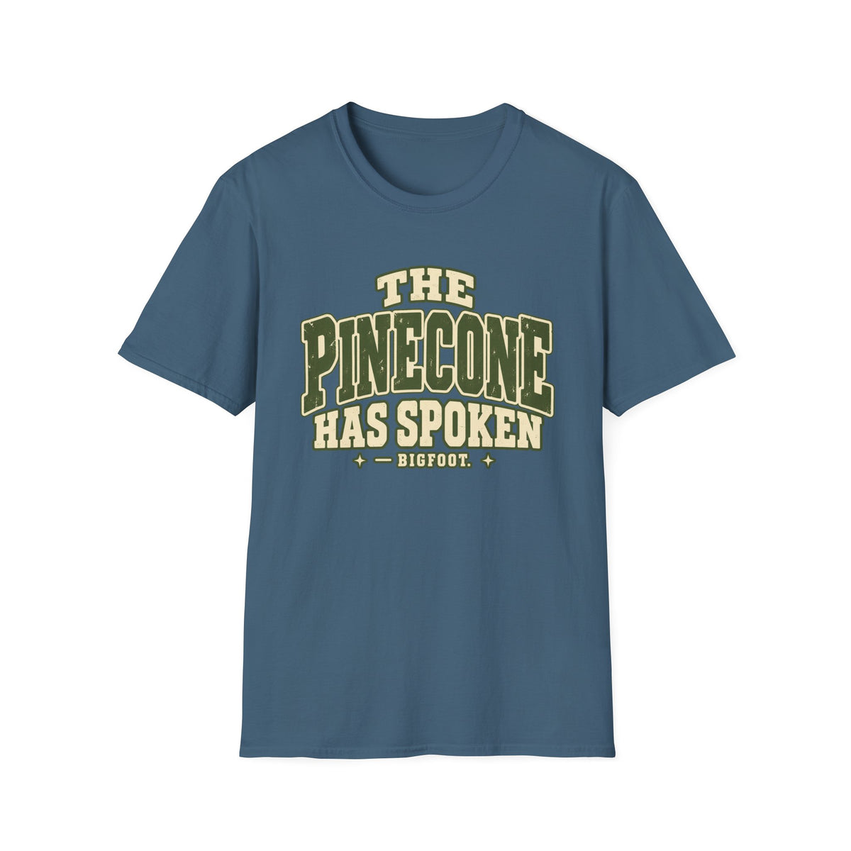 Pinecone Has Spoken T-Shirt
