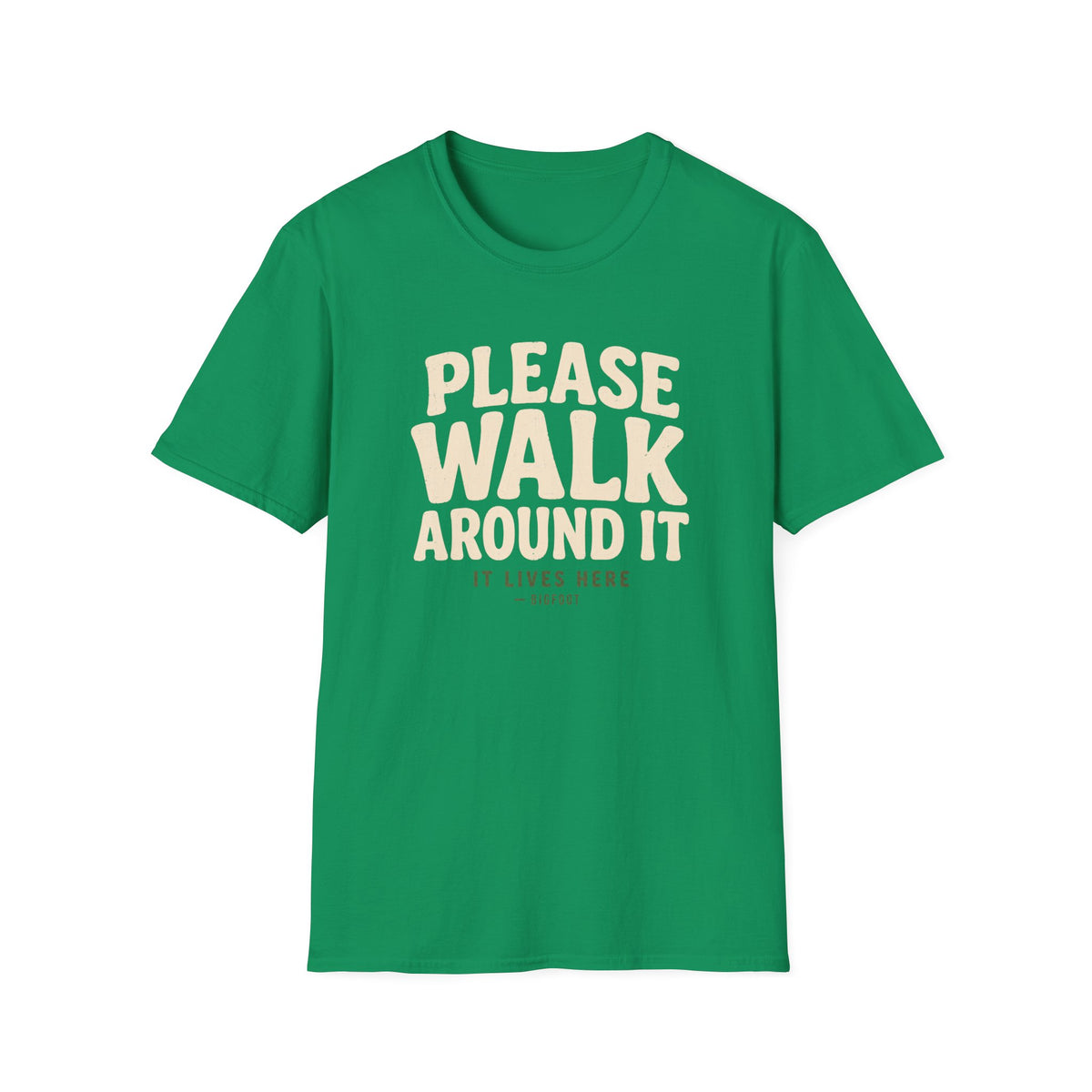 Please Walk Around T-Shirt