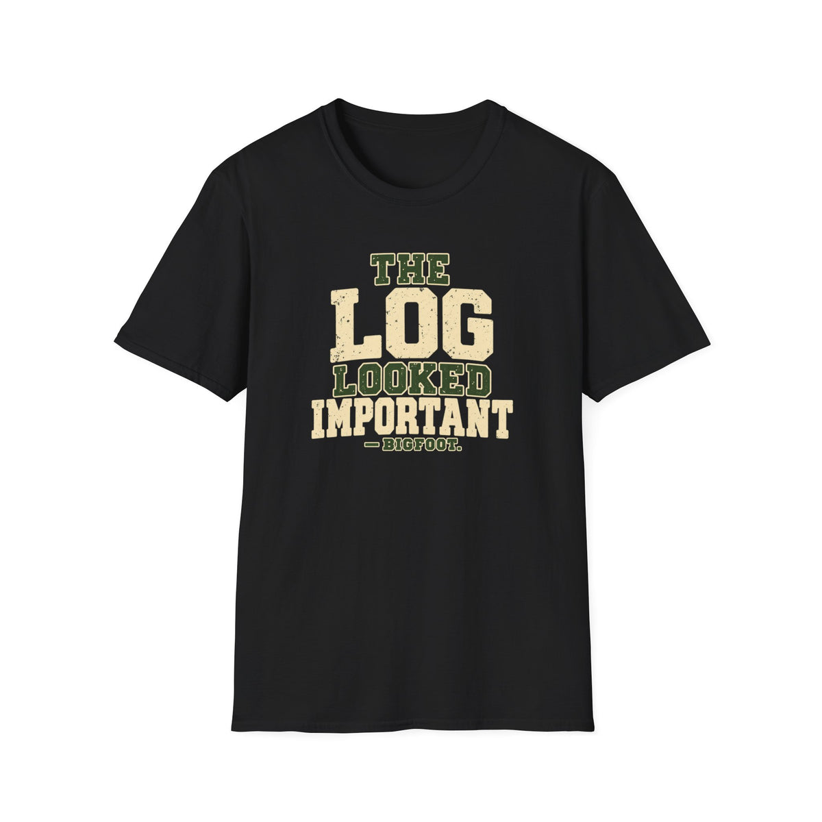 Log Looked Important T-Shirt