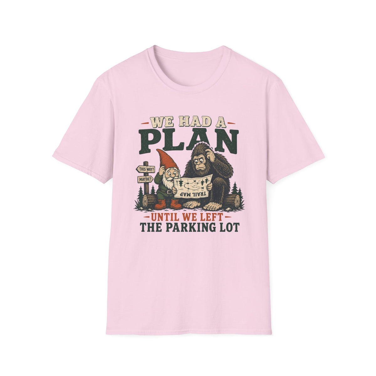 Had a Plan T-Shirt