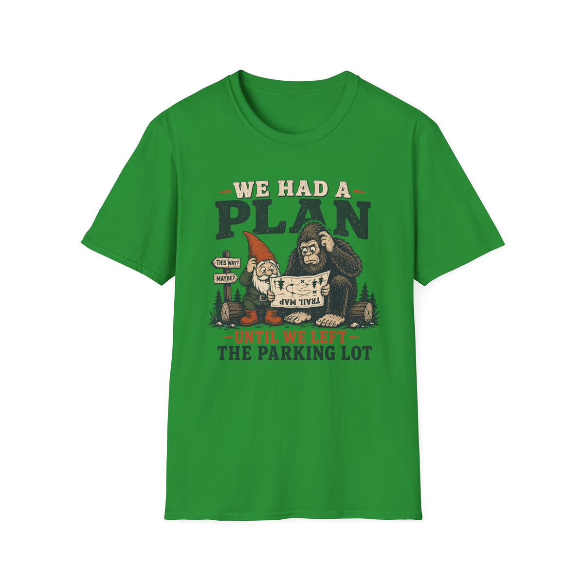 Had a Plan T-Shirt