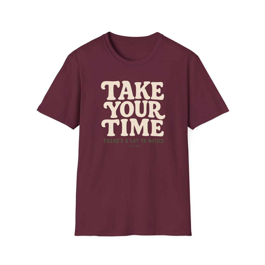 Take Your Time T-Shirt