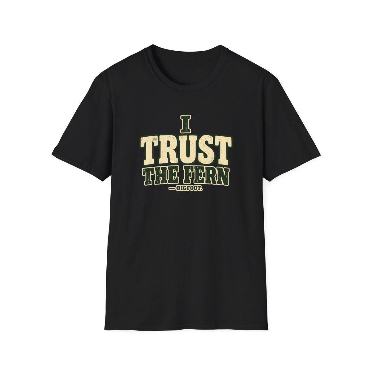 Trust The Fern T-Shirt