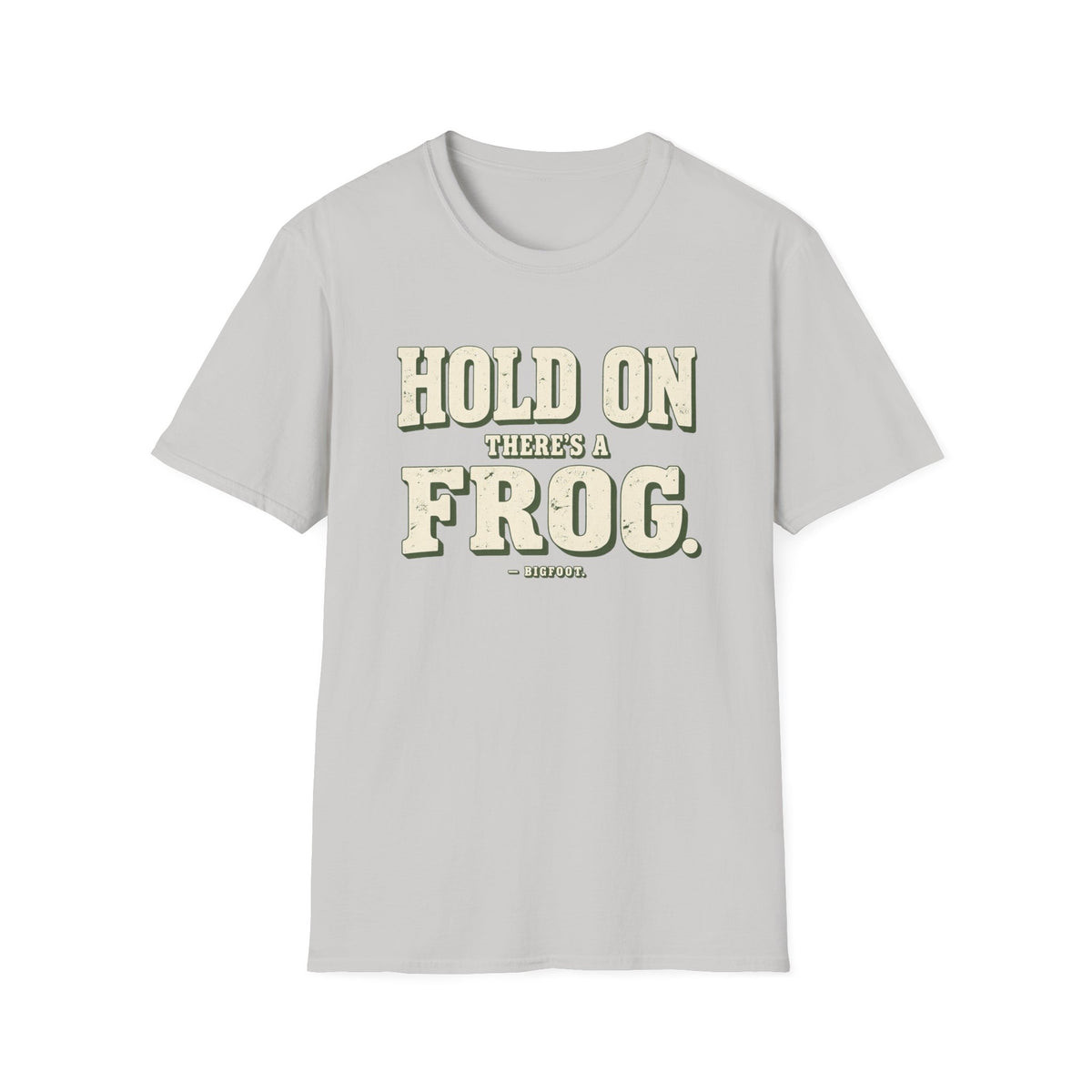 There's A Frog T-Shirt