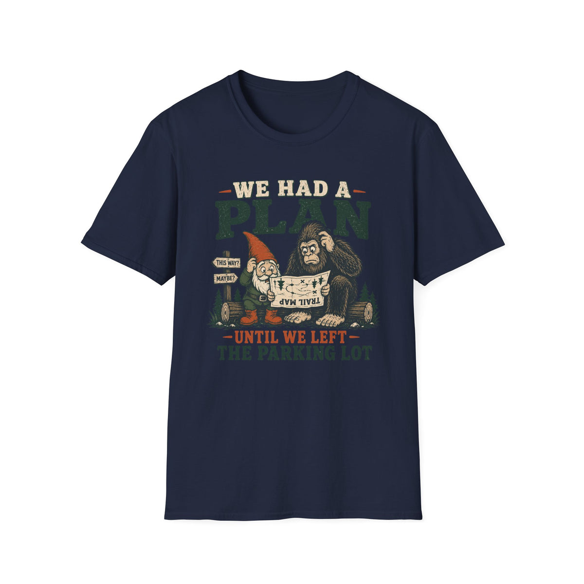 Had a Plan T-Shirt