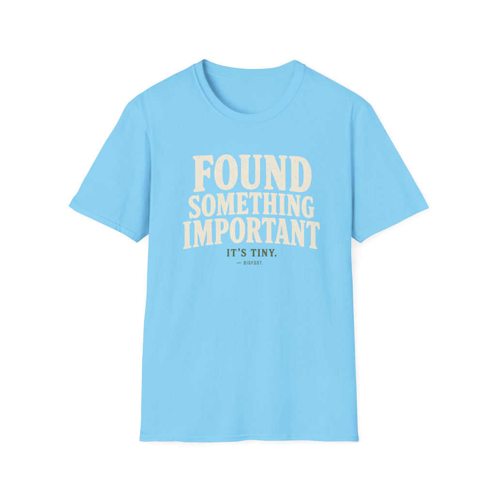 Found Something T-Shirt