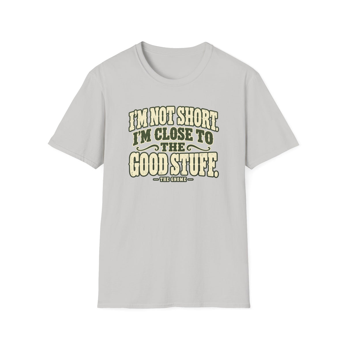 I'm Not Short T-Shirt