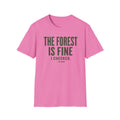 Forest Is Fine T-Shirt