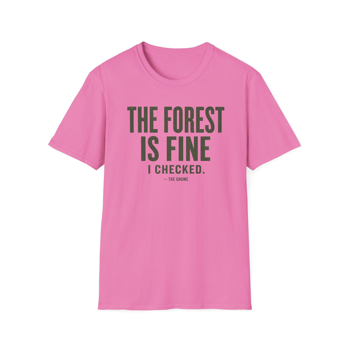 Forest Is Fine T-Shirt