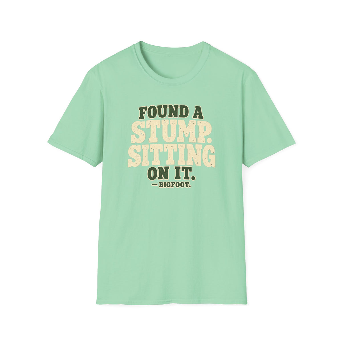 Found A Stump T-Shirt