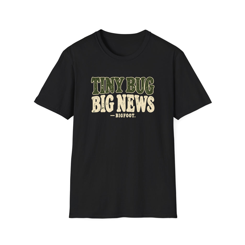 Tiny Bug Big News T-Shirt
