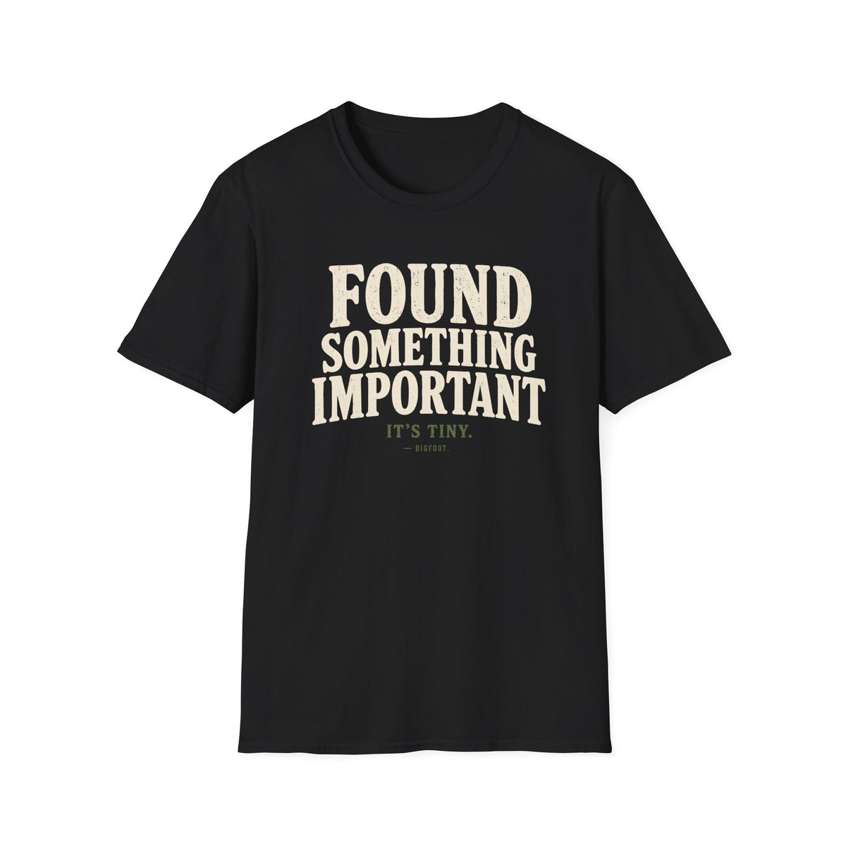 Found Something T-Shirt