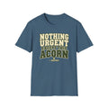 Nothing Urgent T-Shirt