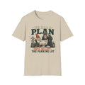Had a Plan T-Shirt