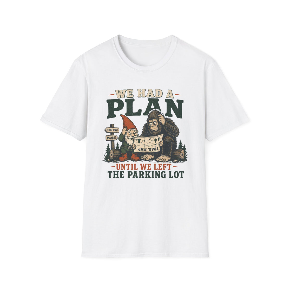 Had a Plan T-Shirt