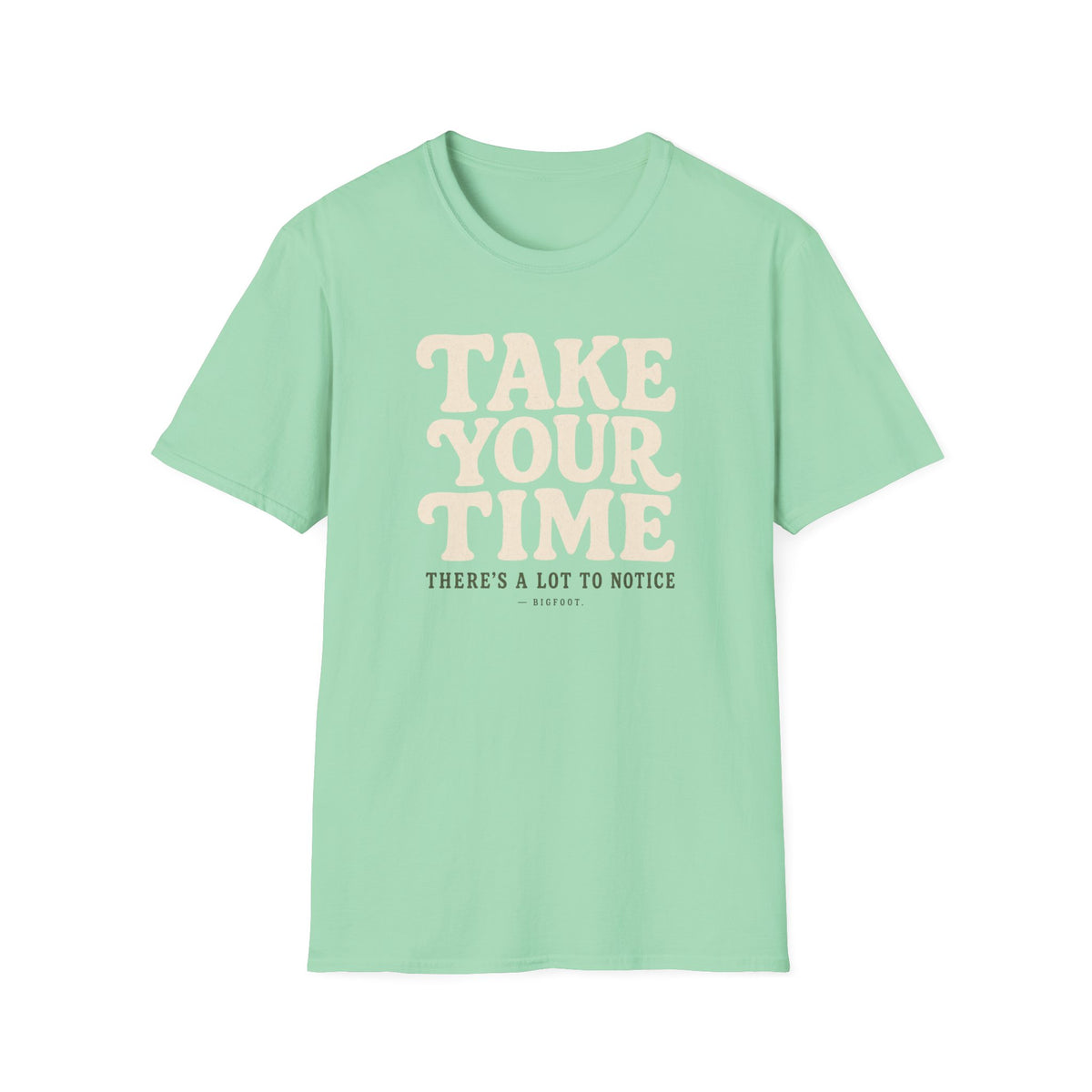 Take Your Time T-Shirt